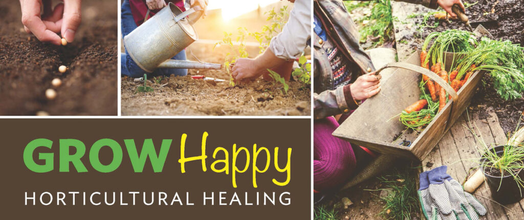 GROW Happy - Horticultural Healing