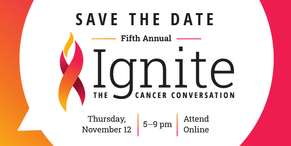 ignite the cancer conversation